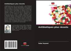 Antibiotiques plus récents kitap kapağı