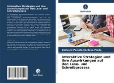 Buchcover von Interaktive Strategien und ihre Auswirkungen auf den Lese- und Schreibprozess