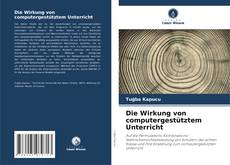 Portada del libro de Die Wirkung von computergestütztem Unterricht