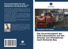 Buchcover von Die Zuverlässigkeit der 43D-Lokomotiven auf der Strecke von Phalaborwa nach Richards Bay