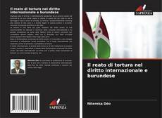 Capa do livro de Il reato di tortura nel diritto internazionale e burundese 