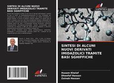Bookcover of SINTESI DI ALCUNI NUOVI DERIVATI IMIDAZOLICI TRAMITE BASI SGHIFFICHE