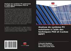 Bookcover of Analyse du système PV autonome à l'aide des techniques PSO et Cuckoo MPPT