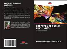COUPURES DE PRESSE JUNGIENNES kitap kapağı