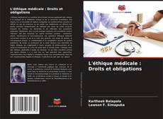 L'éthique médicale : Droits et obligations kitap kapağı