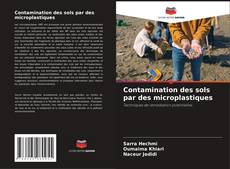 Couverture de Contamination des sols par des microplastiques