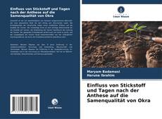 Bookcover of Einfluss von Stickstoff und Tagen nach der Anthese auf die Samenqualität von Okra