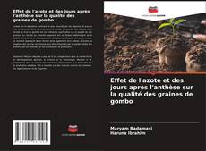 Bookcover of Effet de l'azote et des jours après l'anthèse sur la qualité des graines de gombo