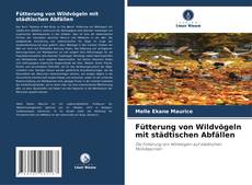 Fütterung von Wildvögeln mit städtischen Abfällen kitap kapağı