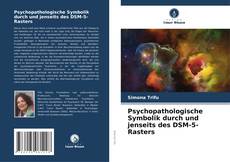 Buchcover von Psychopathologische Symbolik durch und jenseits des DSM-5-Rasters