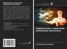 Portada del libro de Digitalización y desarrollo profesional electrónico