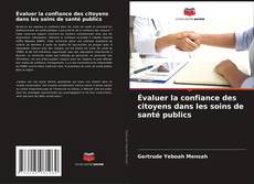Bookcover of Évaluer la confiance des citoyens dans les soins de santé publics