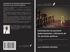 Contratación de personal gubernamental y eficiencia de los servicios públicos kitap kapağı