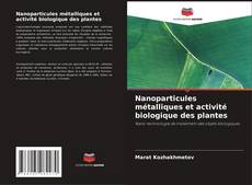 Nanoparticules métalliques et activité biologique des plantes kitap kapağı