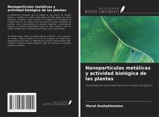 Copertina di Nanopartículas metálicas y actividad biológica de las plantas