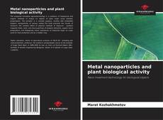 Обложка Metal nanoparticles and plant biological activity
