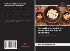 Couverture de Evaluation of quinine-based tablets sold in Shabunda