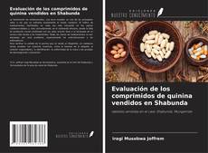Buchcover von Evaluación de los comprimidos de quinina vendidos en Shabunda