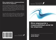 Bookcover of Ética empresarial y responsabilidad social de las empresas