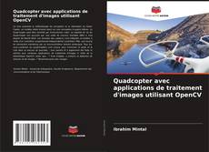Borítókép a  Quadcopter avec applications de traitement d'images utilisant OpenCV - hoz