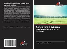 Agricoltura e sviluppo rurale nello scenario indiano kitap kapağı