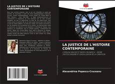 Bookcover of LA JUSTICE DE L'HISTOIRE CONTEMPORAINE