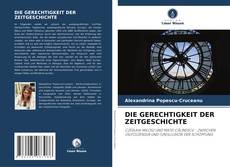 Bookcover of DIE GERECHTIGKEIT DER ZEITGESCHICHTE