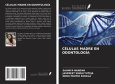 Bookcover of CÉLULAS MADRE EN ODONTOLOGÍA