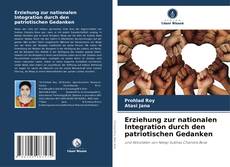 Bookcover of Erziehung zur nationalen Integration durch den patriotischen Gedanken