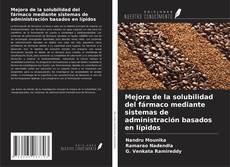 Bookcover of Mejora de la solubilidad del fármaco mediante sistemas de administración basados en lípidos