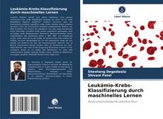 Leukämie-Krebs-Klassifizierung durch maschinelles Lernen kitap kapağı