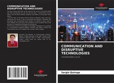 Bookcover of COMMUNICATION AND DISRUPTIVE TECHNOLOGIES