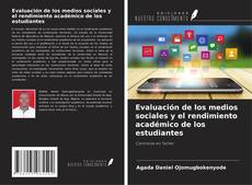 Evaluación de los medios sociales y el rendimiento académico de los estudiantes kitap kapağı