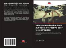 Bookcover of Une automatisation de la publicité interactive pour les entreprises