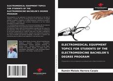 Capa do livro de ELECTROMEDICAL EQUIPMENT TOPICS FOR STUDENTS OF THE ELECTROMEDICINE BACHELOR'S DEGREE PROGRAM 