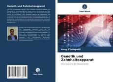 Bookcover of Genetik und Zahnhalteapparat