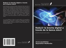 Bookcover of Reducir la brecha digital a través de la banca móvil
