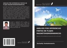 Buchcover von ANÁLISIS POR DIFERENCIAS FINITAS DE FLUJOS MAGNETOHIDRODINÁMICOS