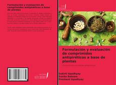 Portada del libro de Formulación y evaluación de comprimidos antipiréticos a base de plantas