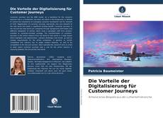 Обложка Die Vorteile der Digitalisierung für Customer Journeys