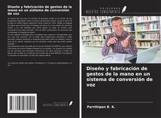 Portada del libro de Diseño y fabricación de gestos de la mano en un sistema de conversión de voz