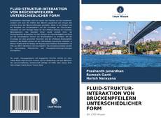 Capa do livro de FLUID-STRUKTUR-INTERAKTION VON BRÜCKENPFEILERN UNTERSCHIEDLICHER FORM 