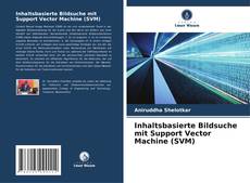 Inhaltsbasierte Bildsuche mit Support Vector Machine (SVM) kitap kapağı