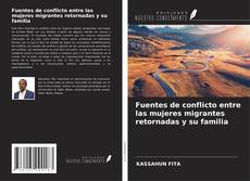 Portada del libro de Fuentes de conflicto entre las mujeres migrantes retornadas y su familia