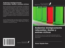 Capa do livro de Andamios biológicamente relevantes: Azoles y aminas cíclicas 