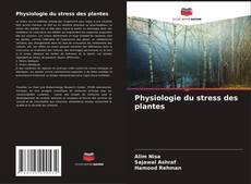 Capa do livro de Physiologie du stress des plantes 