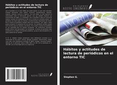 Bookcover of Hábitos y actitudes de lectura de periódicos en el entorno TIC