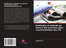 Capa do livro de Habitudes et attitude de lecture des journaux dans l'environnement des TIC 