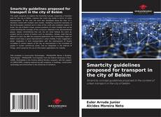 Smartcity guidelines proposed for transport in the city of Belém kitap kapağı