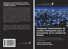 Bookcover of Proponen lineamientos de ciudad inteligente para el transporte en la ciudad de Belém